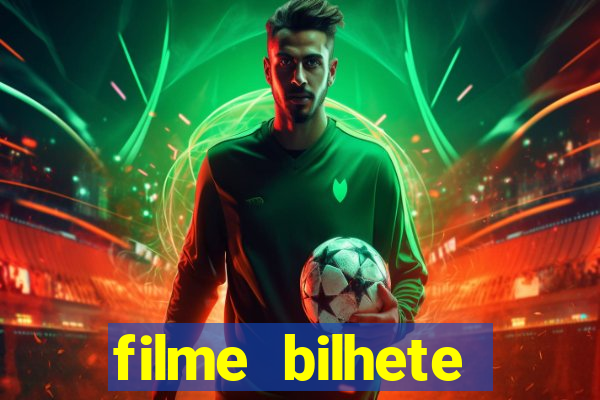 filme bilhete premiado completo dublado